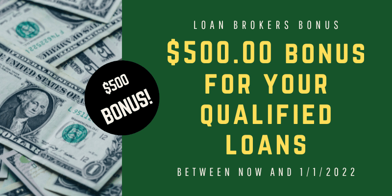 $500.00 Loan Broker Bonus